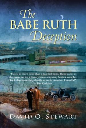 The Babe Ruth Deception by David O. Stewart