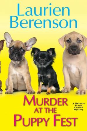 Murder At The Puppy Fest by Laurien Berenson