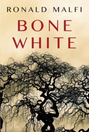 Bone White by Ronald Malfi