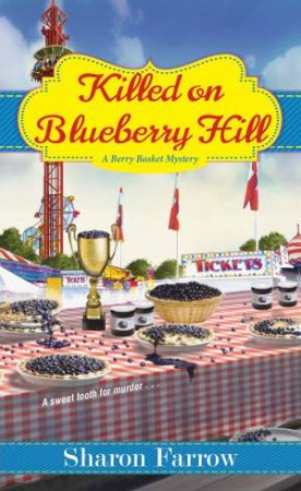 Killed On Blueberry Hill by Sharon Farrow