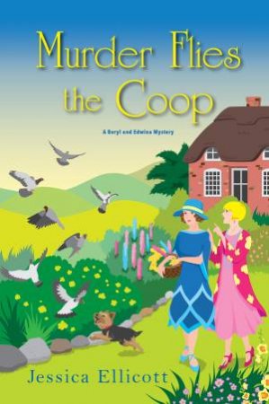 Murder Flies The Coop by Jessica Ellicott