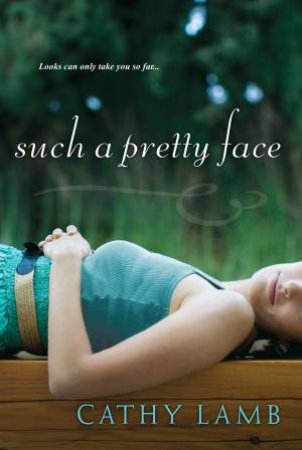 Such A Pretty Face by Cathy Lamb