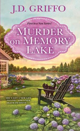 Murder On Memory Lake by J.D. Griffo