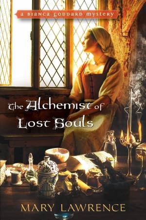 The Alchemist Of Lost Souls by Mary Lawrence