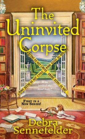 The Uninvited Corpse by Debra Sennefelder