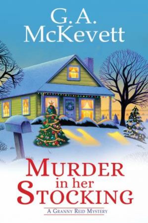 Murder In Her Stocking by G. A. Mckevett