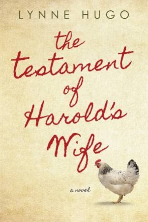 The Testament Of Harold's Wife by Lynne P. Hugo