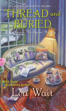 Thread And Buried by Lea Wait