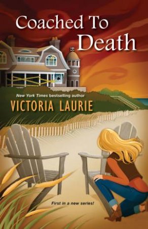 Coached To Death by Victoria Laurie