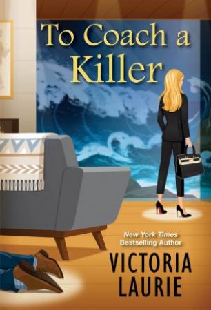 To Coach A Killer by Victoria Laurie