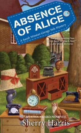 Absence Of Alice by Sherry Harris