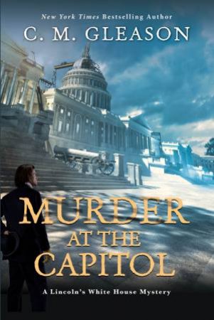 Murder At The Capitol by C. M. Gleason