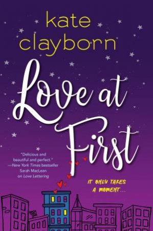 Love At First by Kate Clayborn