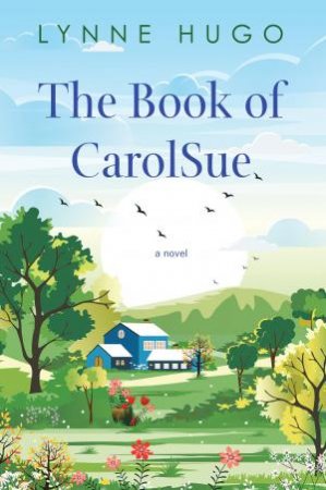 The Book Of CarolSue by Lynne Hugo