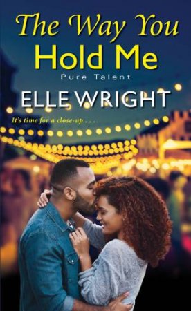 The Way You Hold Me by Elle Wright