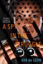 A Spy In The Struggle