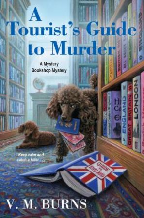 A Tourist's Guide To Murder by V.M. Burns