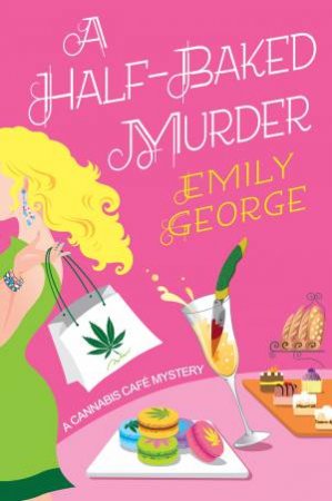 A Half-Baked Murder by Emily George