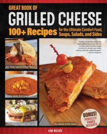 Great Book Of Grilled Cheese by Kim Wilcox