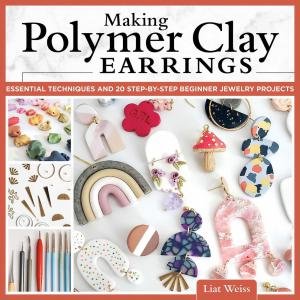 Making Polymer Clay Earrings by Liat Weiss