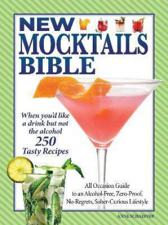 New Mocktails Bible by Editors of Fox Chapel Publishing