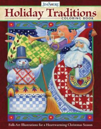 Jim Shore Holiday Traditions Coloring Book by Jim Shore