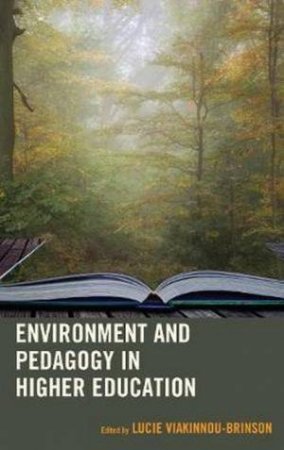 Environment And Pedagogy In Higher Education by Various