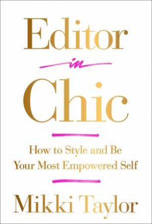 Editor In Chic by Mikki Taylor