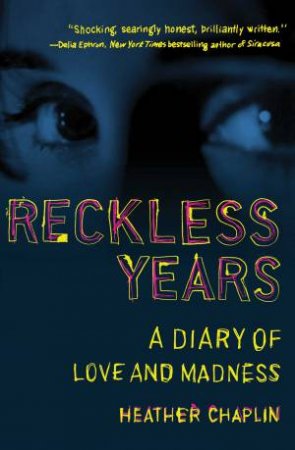 Reckless Years by Heather Chaplin