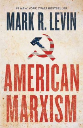 American Marxism by Mark R. Levin