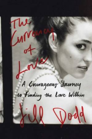 The Currency Of Love by Jill Dodd