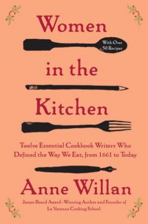 Women In The Kitchen by Anne Willan