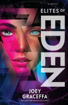 Elites Of Eden by Joey Graceffa & Laura L. Sullivan