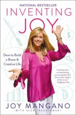 Inventing Joy Dare to Build a Brave  Creative Life