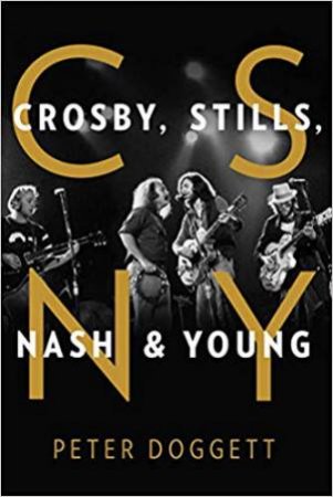 CSNY: Crosby, Stills, Nash And Young by Peter Doggett