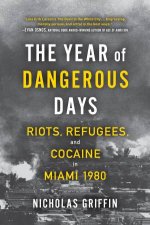 The Year Of Dangerous Days