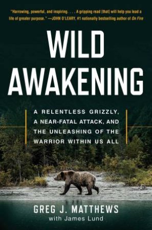 Wild Awakening by Greg J. Matthews