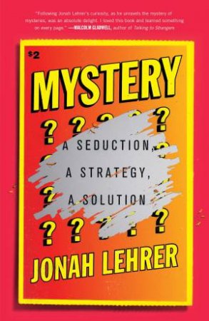 Mystery by Jonah Lehrer