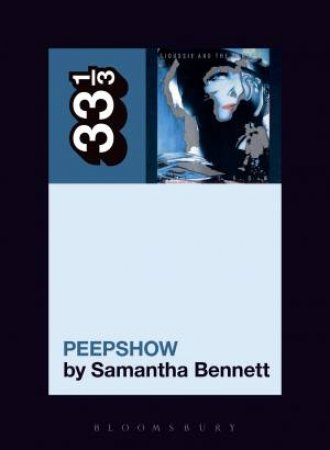 Siouxsie And The Banshees' Peepshow by Samantha Bennett