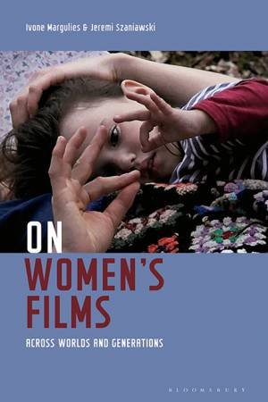 On Women's Films by Ivone Margulies & Jeremi Szaniawski