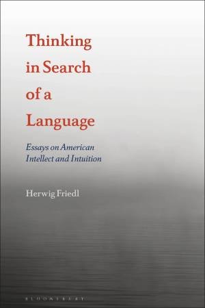 Thinking In Search Of A Language by Herwig Friedl