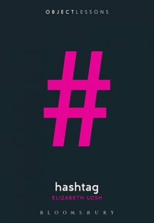 Hashtag by Elizabeth Losh