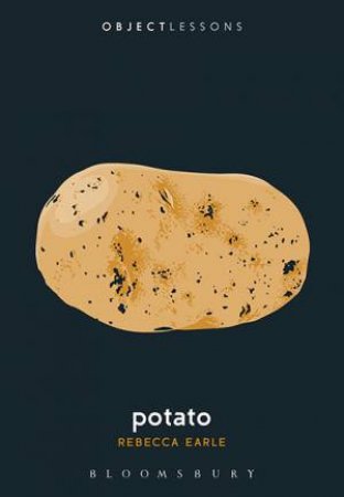 Potato by Rebecca Earle