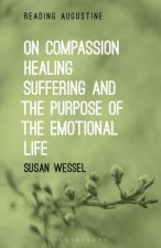 On Compassion Healing Suffering And The Purpose Of The Emotional Life