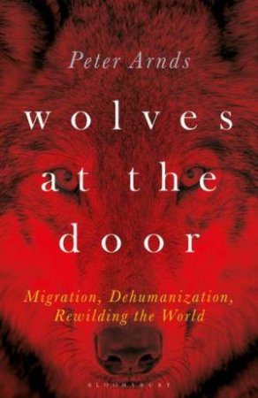 Wolves At The Door by Peter Arnds