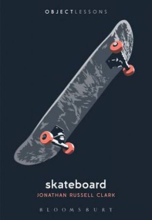 Skateboard by Jonathan Russell Clark