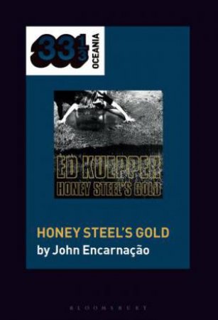 Ed Kuepper's Honey Steel's Gold by John Encarnação