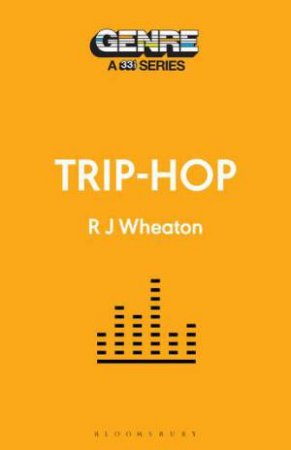 Trip-Hop by R.J. Wheaton