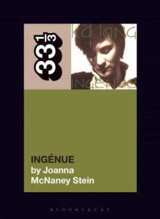 k.d. lang's Ingénue by Joanna McNaney Stein