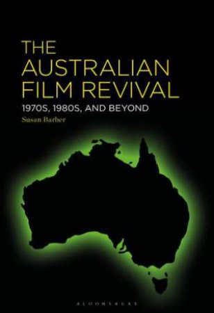 The Australian Film Revival by Susan Barber